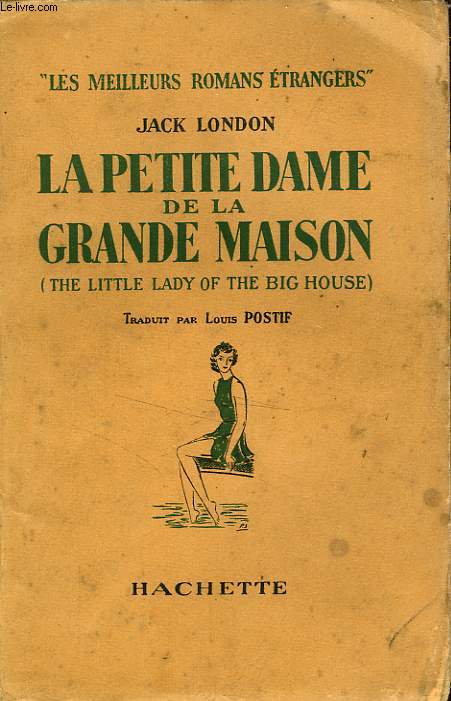 LA PETITE DAME DE LA GRANDE MAISON (THE LITTLE LADY OF THE BIG HOUSE)