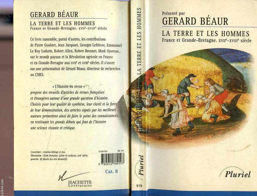 LA TERRE ET LES HOMMES - FRANCE ET GRANDE-BRETAGNE, XVII - XVIII SIECLE