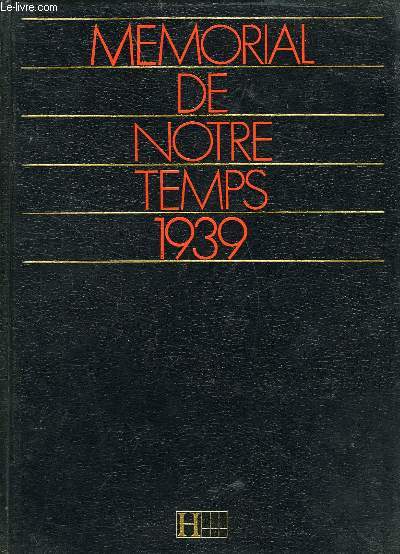MEMORIAL DE NOTRE TEMPS 1939