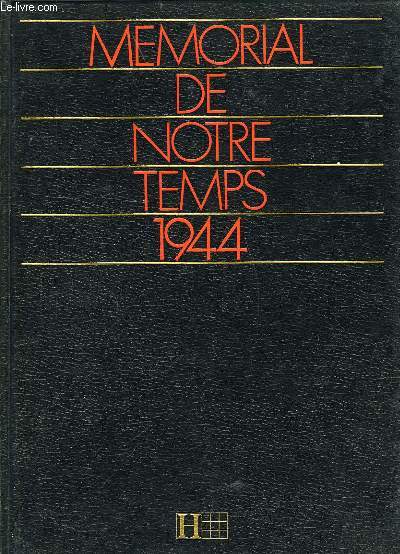 MEMORIAL DE NOTRE TEMPS 1944