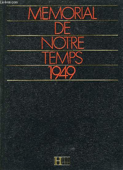 MEMORIAL DE NOTRE TEMPS 1949