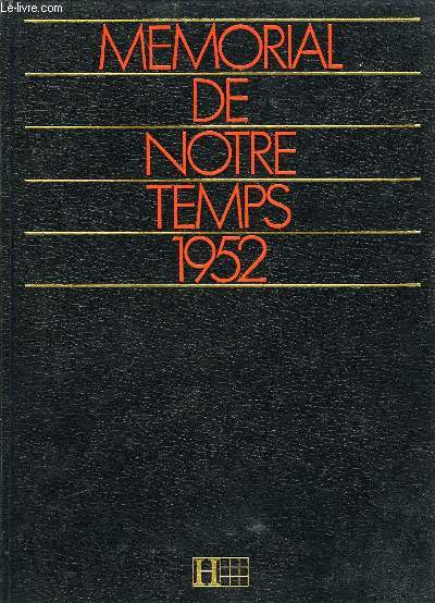 MEMORIAL DE NOTRE TEMPS 1952
