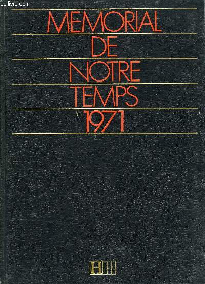 MEMORIAL DE NOTRE TEMPS 1971
