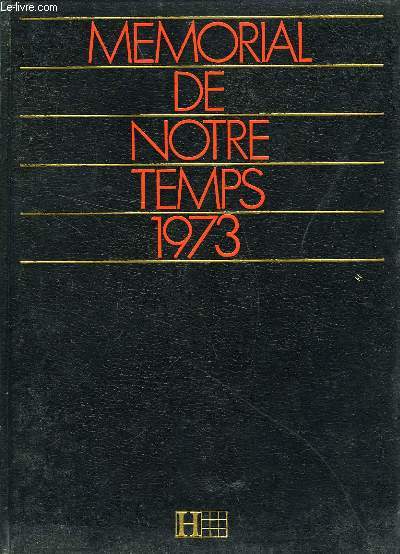 MEMORIAL DE NOTRE TEMPS 1973
