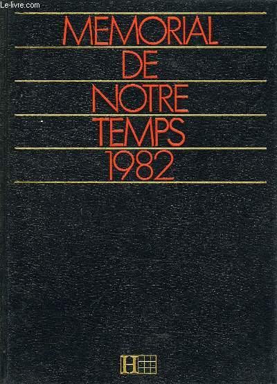 MEMORIAL DE NOTRE TEMPS 1982
