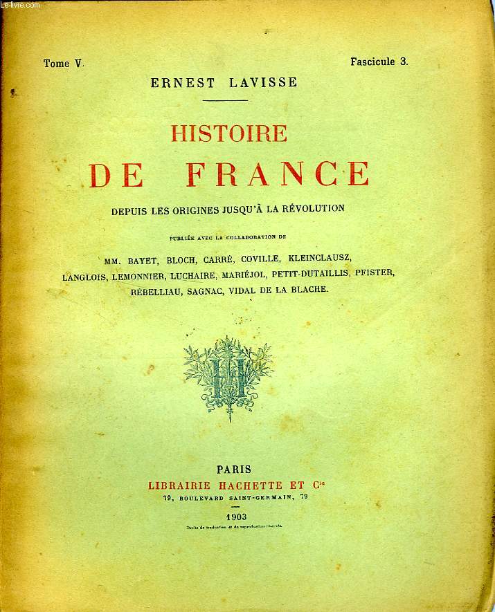 HISTOIRE DE FRANCE DEPUIS LES ORIGINES JUSQU'A LA REVOLUTION, TOME 5, Fascicule 3