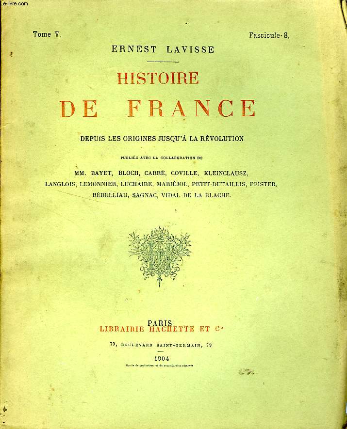 HISTOIRE DE FRANCE DEPUIS LES ORIGINES JUSQU'A LA REVOLUTION, TOME 5, Fascicule 8