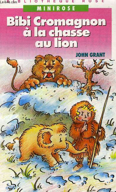 BIBI CROMAGNON A LA CHASSE AU LION