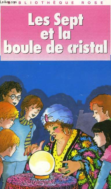 LES SEPT ET LA BOULE DE CRISTAL