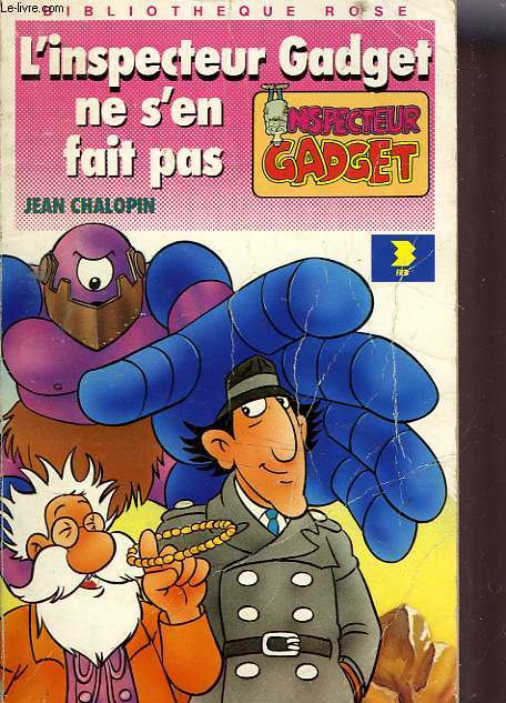 L'INSPECTEUR GADGET NE S'EN FAIT PAS