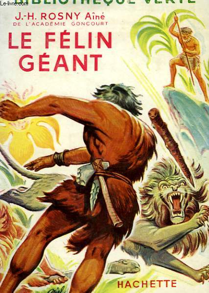 LE FELIN GEANT, ROMAN DES AGES FAROUCHES