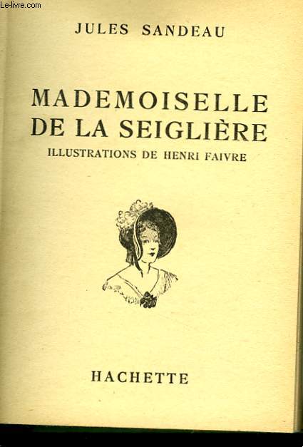 MADEMOISELLE DE LA SEIGLIERE