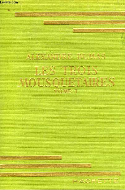 LES TROIS MOUSQUETAIRES, TOMES 1 ET 2