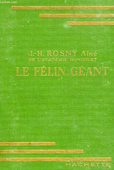 LE FELIN GEANT, ROMAN DES AGES FAROUCHES