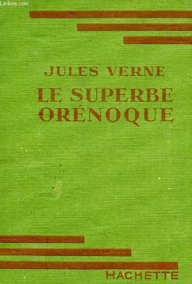 LE SUPERBE ORENOQUE