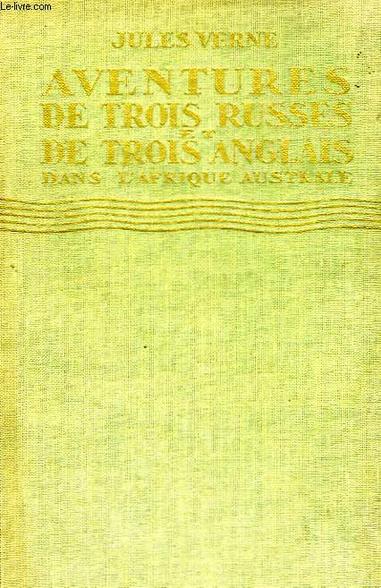 AVENTURES DE TROIS RUSSES ET TROIS ANGLAIS DANS L'AFRIQUE AUSTRALE