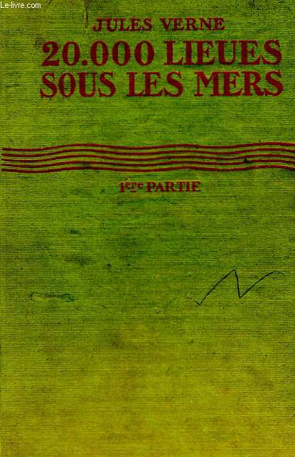 20 000 LIEUES SOUS LES MERS, TOMES 1 et 2