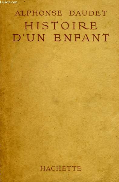 HISTOIRE D'UN ENFANT (LE PETIT CHOSE)
