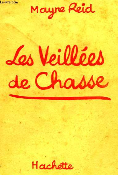 LES VEILLEES DE CHASSE