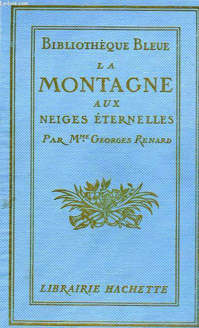 LA MONTAGNE AUX NEIGES ETERNELLES