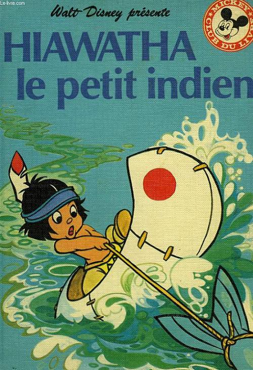 HIAWATHA LE PETIT INDIEN