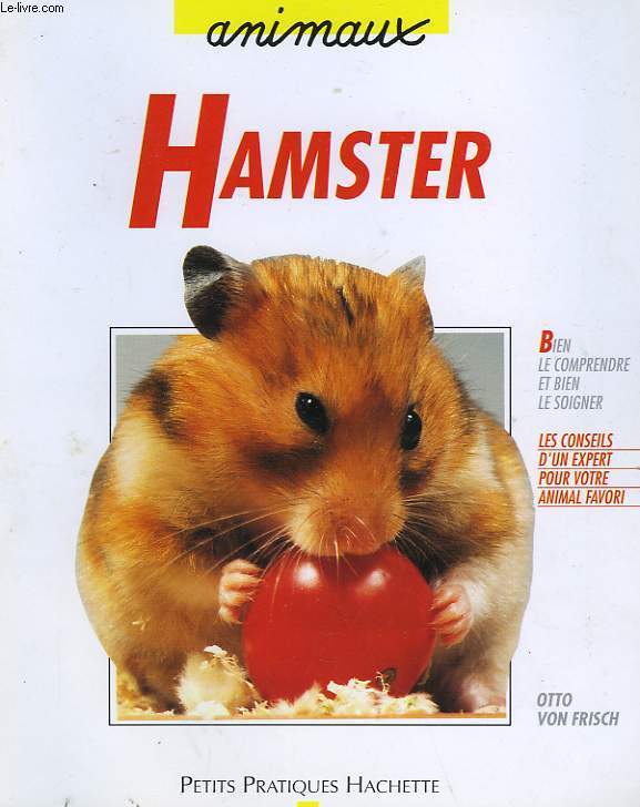 HAMSTER: BIEN LE COMPRENDRE ET BIEN LE SOIGNER