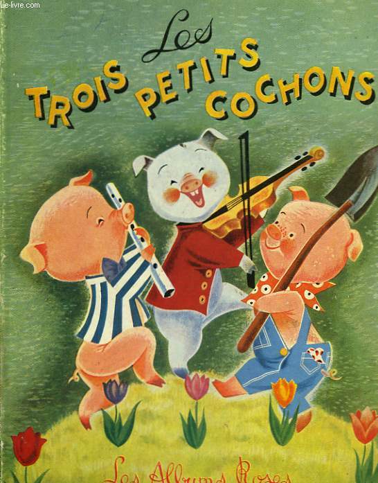 LES TROIS PETITS COCHONS