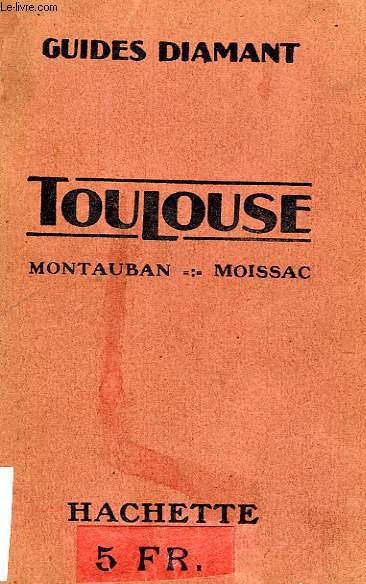 TOULOUSE, MONTAUBAN, MOISSAC