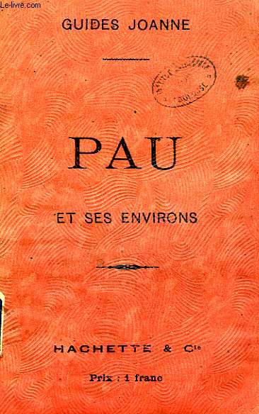 PAU ET SES ENVIRONS
