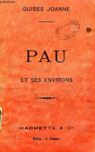 PAU ET SES ENVIRONS