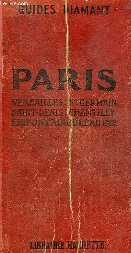 PARIS - SAINT-DENIS, VERSAILLES, SAINT-GERMAIN ET LA MALMAISON, CHANTILLY, FONTAINEBLEAU