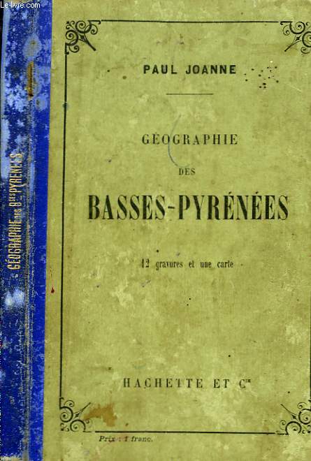 GEOGRAPHIE DES BASSES-PYRENEES