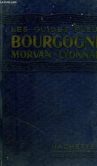 BOURGOGNE, MORVAN, NIVERNAIS, LYONNAIS