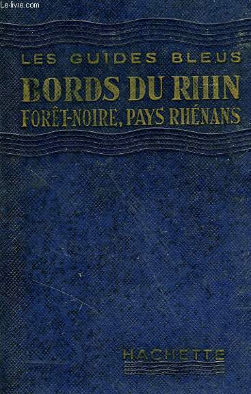 BORDS DU RHIN, FORET-NOIRE, PAYS RHENANS