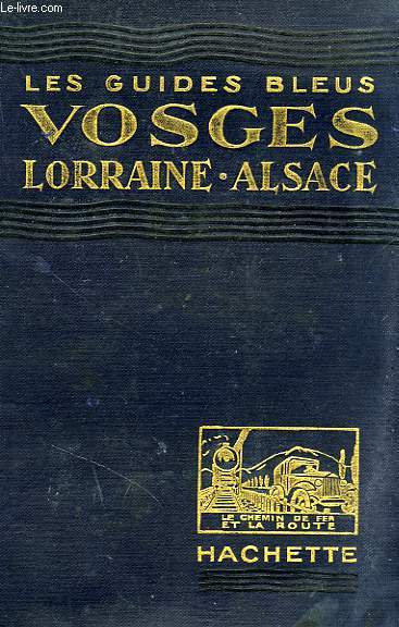 VOSGES, CHAMPAGNE (SUD), LORRAINE, ALSACE