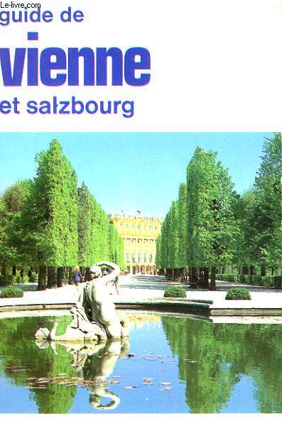 GUIDE DE VIENNE ET SALZBOURG