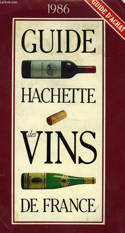 GUIDE HACHETTE DES VINS DE FRANCE