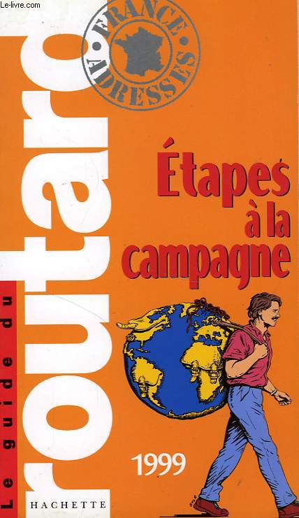 LE GUIDE DU ROUTARD: ETAPES A LA CAMPAGNE 1999