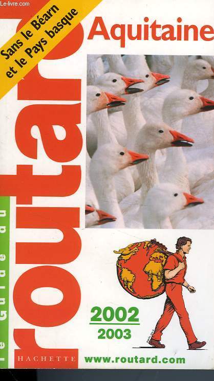 LE GUIDE DU ROUTARD 2002/2003: AQUITAINE