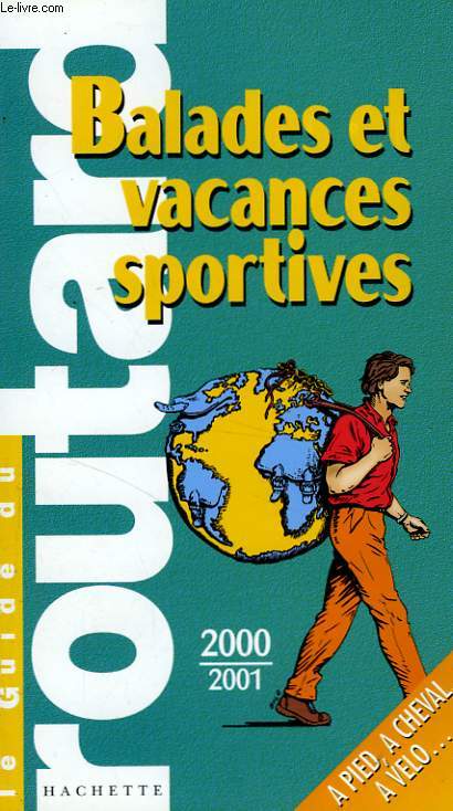 LE GUIDE DU ROUTARD 2000/2001: BALADES ET VACANCES SPORTIVES