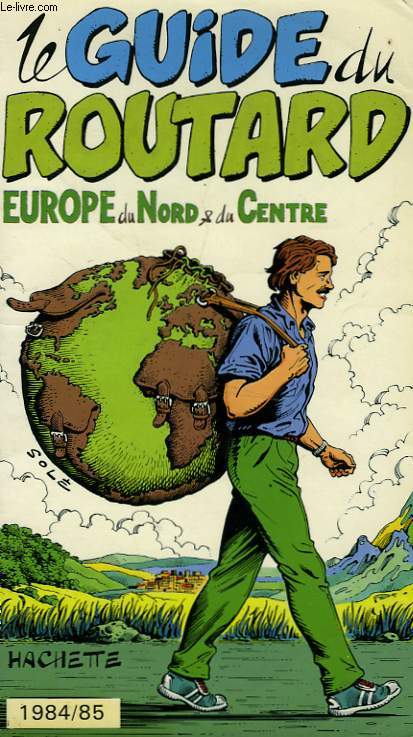 LE GUIDE DU ROUTARD 1984/85: EUROPE DU NORD ET DU CENTRE