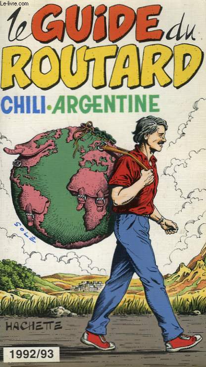 LE GUIDE DU ROUTARD 1992/93: CHILI, ARGENTINE