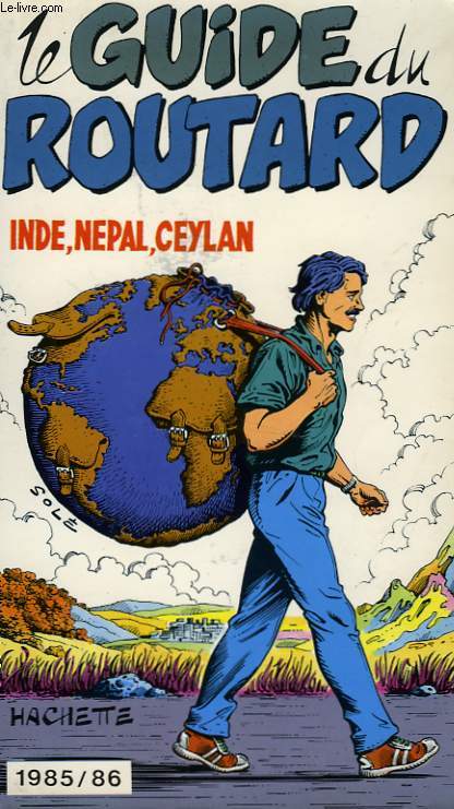 LE GUIDE DU ROUTARD 1985/86: INDE, NEPAL, CEYLAN