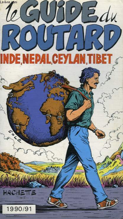 LE GUIDE DU ROUTARD 1990/91: INDE, NEPAL, CEYLAN, TIBET