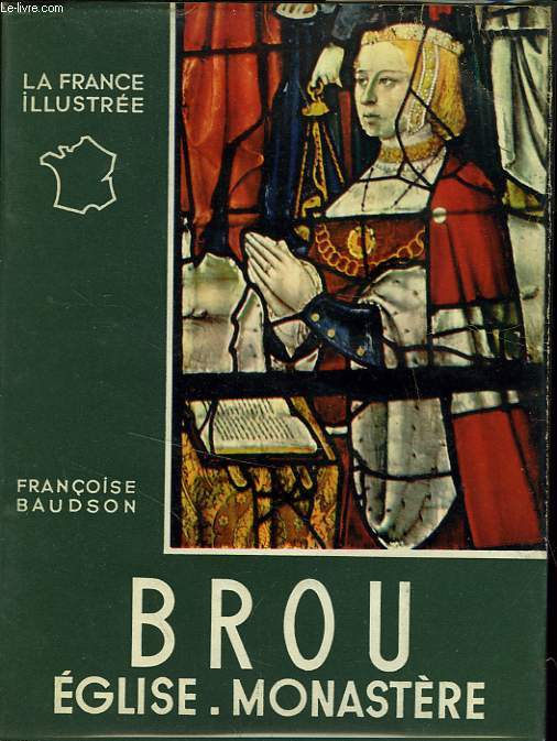 BROU, EGLISE MONASTERE