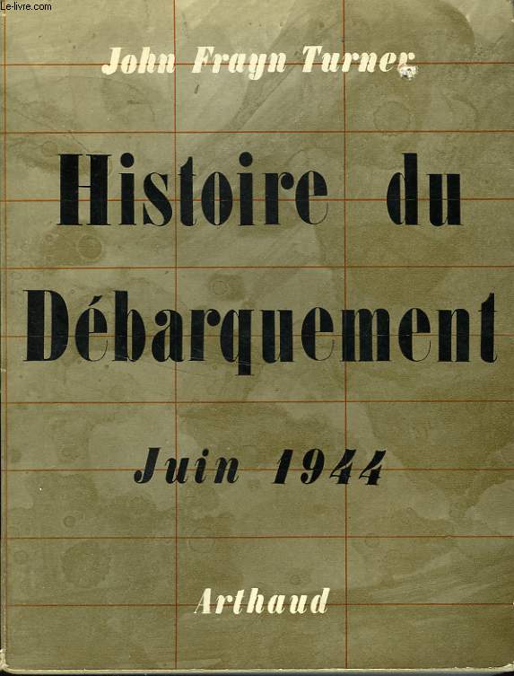 HISTOIRE DU DEBARQUEMENT JUIN 1944