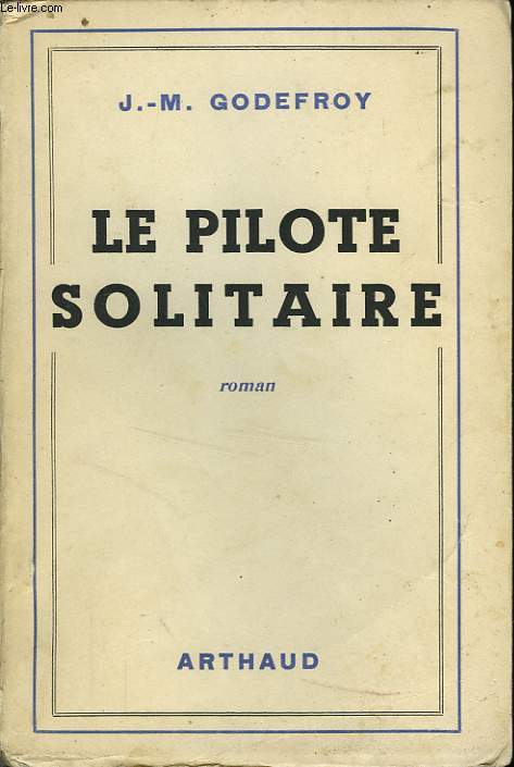 LE PILOTE SOLITAIRE