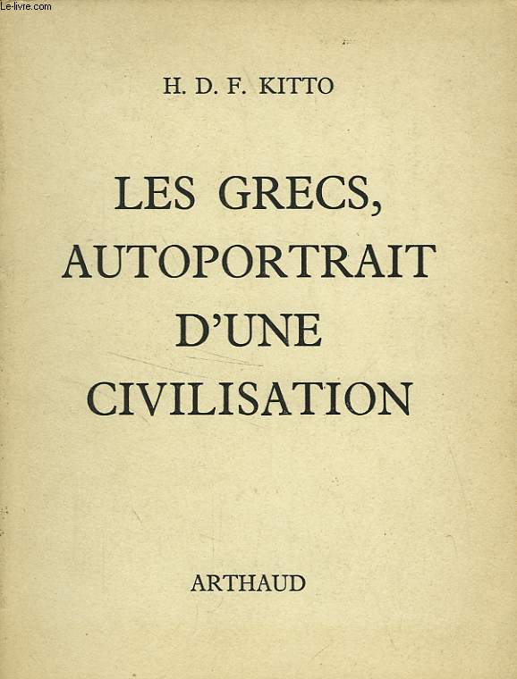 LES GRECS, AUTOPORTRAIT D'UNE CIVILISATION