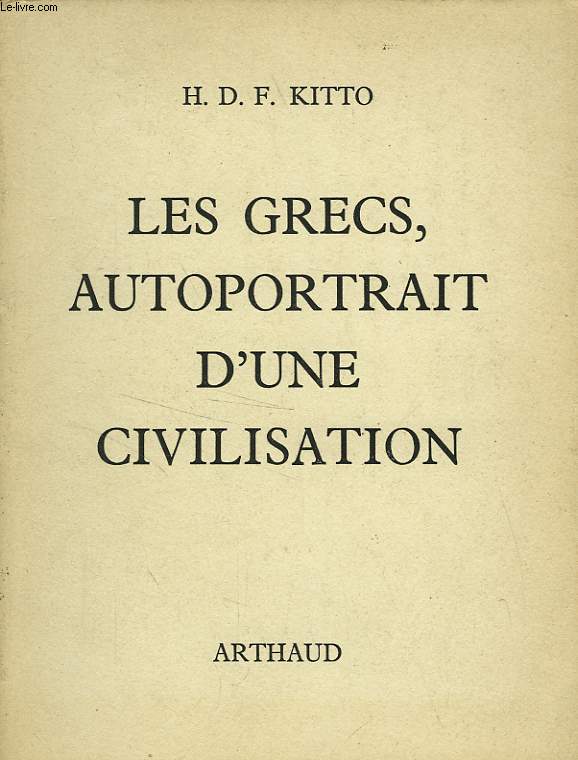 LES GRECS, AUTOPORTRAIT D'UNE CIVILISATION