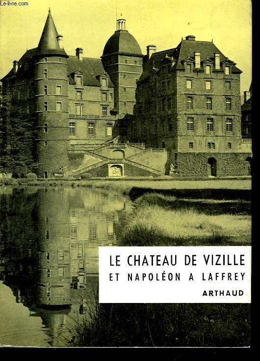 LE CHATEAU DE VIZILLE, NAPOLEON A LAFFREY